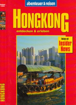 Bild des Verkufers fr Hongkong - entdecken und erleben - abenteuer und reisen Reisen mit Insider News zum Verkauf von Andrea Ardelt