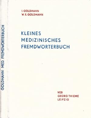 Image du vendeur pour Kleines medizinisches Fremdwrterbuch Mit 231 Abbildungen und 9 Tafeln der gebruchlichsten Instrumente, Schienen und Endoskope mis en vente par Andrea Ardelt