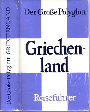 Bild des Verkufers fr Der grosse Polyglott Griechenland Mit 154 Abbildungen und 98 Karten in Farbe und Schwarzwei zum Verkauf von Andrea Ardelt