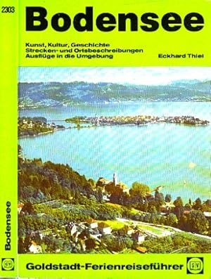 Bodensee mit Ausflügen und Rundreisen in die nähere und weitere Umgebung Goldstadt-Reiseführer Ba...