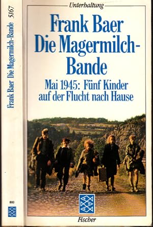 Seller image for Die Magermilchbande - Mai 1945: Fnf Kinder auf der Flucht nach Hause for sale by Andrea Ardelt