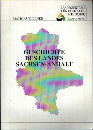 Bild des Verkufers fr Geschichte des Landes Sachsen-Anhalt zum Verkauf von Andrea Ardelt
