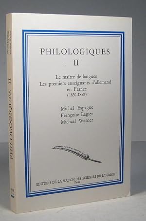Philologiques II (2) : Le maître de langues. Les premiers enseignants d'allemand en France 1830-1850