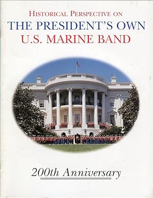 Historical Perspective on the President's Own U.S. Marine Band, 200th Anniversary