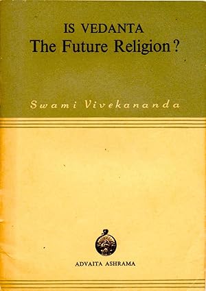 Seller image for Is Vedanta the Future Religion? for sale by Book Booth