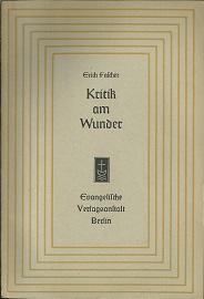 Seller image for Kritik am Wunder. Eine geschichtliche Skizze. for sale by Antiquariat Axel Kurta