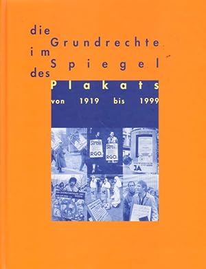 Bild des Verkufers fr Die Grundrechte im Spiegel des Plakats von 1919 bis 1999. zum Verkauf von Versandantiquariat Boller