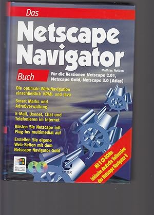 Das Netscape Navigator Buch. Für die Versionen Netscape 2.01, Netscape Gold, Netscape 3.0 (Atlas),