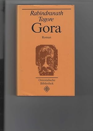 Image du vendeur pour Gora. Roman. "Orientalische Bibliothek". (Ausgewhlte Werke, Band 1). [Aus dem Bengali von Gisela Leiste]. mis en vente par Antiquariat Frank Dahms