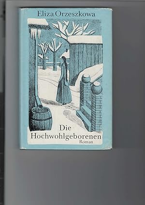 Seller image for Die Hochwohlgeborenen. Roman. [Aus dem Polnischen bertragen von Albert Klckner]. Mit Illustrationen von Ruth Knorr. for sale by Antiquariat Frank Dahms