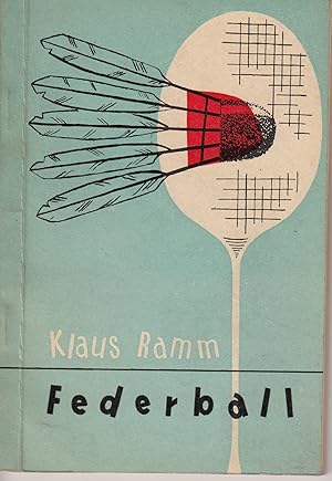 Bild des Verkufers fr Federball. Ein Bchlein mit Spielregeln und Wettspielordnung der Sportart. Mit 12 Fotos, Zeichnungen von Gert Marhold, 7 Schemata. zum Verkauf von Antiquariat Frank Dahms