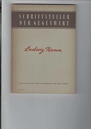 Ludwig Renn. Reihe: "Schriftsteller der Gegenwart". Erläuterungen und Leseproben für die Schule. ...
