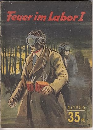 Feuer im Labor I. Erzählung. "Kleine Jugendreihe", Heft 4/ 1956. Illustrationen von Karl Fischer.