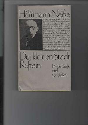 Seller image for Der kleinen Stadt Refrain. Prosa, Briefe und Gedichte. Herausgegeben und mit einer Nachbemerkung von Helga Bemmann. Mit Abbildungen. for sale by Antiquariat Frank Dahms