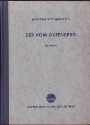 Seller image for Der vom Gutenberg. Historischer Roman. Schriftenreihe "Republikanische Bibliothek", Band 5 und 6. for sale by Antiquariat Frank Dahms