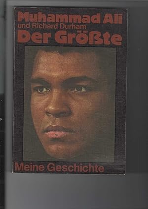 Bild des Verkufers fr Der Grte. Meine Geschichte. Aus dem Leben und von den Kmpfen des groen Boxers Muhammad Ali. [Aus dem Amerikanischen]. Zweispaltig gedruckt. Keine Abbildungen. zum Verkauf von Antiquariat Frank Dahms