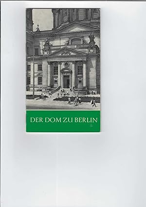 Seller image for Der Dom zu Berlin. Mit zahlreichen Abbildungen. Das christliche Denkmal, Heft 120. Herausgegeben von Fritz Lffler. for sale by Antiquariat Frank Dahms