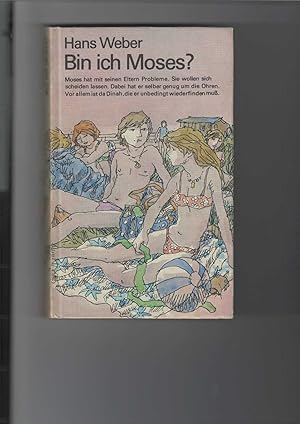 Bin ich Moses? Roman. Illustrationen von Eberhard Binder.