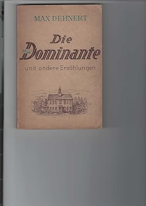 Bild des Verkufers fr Die Dominante und andere Erzhlungen; u.a. "Dame in Trauer" und "An der Grenze". zum Verkauf von Antiquariat Frank Dahms