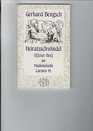 Seller image for Heiratsschwindel. Offener Brief an Mademoiselle Carmen M. Spotless-Reihe Nr. 125. for sale by Antiquariat Frank Dahms