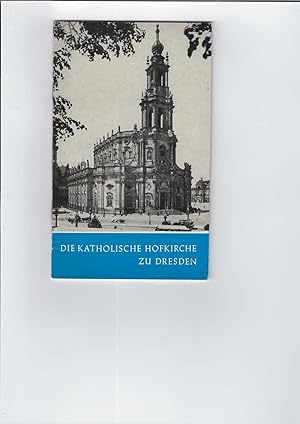 Imagen del vendedor de Die Katholische Hofkirche zu Dresden. Mit zahlreichen Abbildungen. Das christliche Denkmal, Heft 32. Herausgegeben von Fritz Lffler. a la venta por Antiquariat Frank Dahms