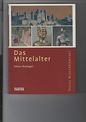 Bild des Verkufers fr Das Mittelalter. 1000 Jahre Mittelalter - entdecken und verstehen. Abenteuer Wissen - Theiss WissenKompakt. Mit zahlreichen Abbildungen. zum Verkauf von Antiquariat Frank Dahms