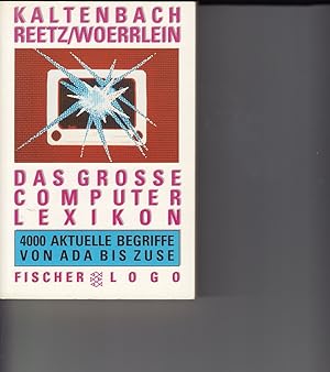 Das große Computer-Lexikon. 4000 aktuelle Begriffe von Ada bis Zuse.