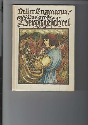 Imagen del vendedor de Das groe Berggeschrei. Historische Erzhlung. Illustrationen von Peter Muzeniek. a la venta por Antiquariat Frank Dahms