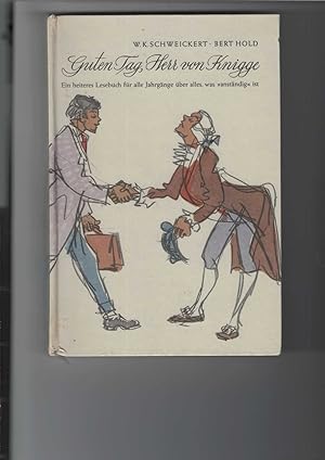 Seller image for Guten Tag, Herr von Knigge. Ein heiteres Lesebuch fr alle Jahrgnge ber alles, was "anstndig" ist. Mit Illustrationen von Gerhard Vontra. for sale by Antiquariat Frank Dahms