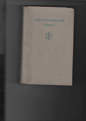 Immagine del venditore per Erfolg. Drei Jahre Geschichte einer Provinz. Zeitgeschichtlicher Roman. "Bibliothek Fortschrittlicher Deutscher Schriftsteller" (BFDS). 1. Band aus dem Zyklus "Der Wartesaal". Nachwort von Arnold Zweig. 1 Frontispiz. venduto da Antiquariat Frank Dahms