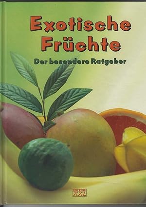 Bild des Verkufers fr Exotische Frchte. Der besondere Ratgeber. Mit ber 360 farbigen Abbildungen. Mehr als 50 Frchte werden vorgestellt. zum Verkauf von Antiquariat Frank Dahms