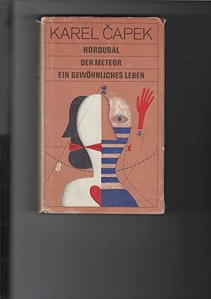 Bild des Verkufers fr Hordubal. / Der Meteor. / Ein gewhnliches Leben. Drei philosophische Romane. [Aus dem Tschechischen bersetzt und mit einer Nachbemerkung von Eckhard Thiele]. zum Verkauf von Antiquariat Frank Dahms