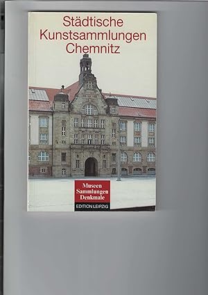 Seller image for Stdtische Kunstsammlungen Chemnitz. Reihe: Museen - Sammlungen - Denkmale. Mit Abbildungen, teils farbig. for sale by Antiquariat Frank Dahms