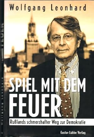 Bild des Verkufers fr Spiel mit dem Feuer. Rulands schmerzhafter Weg zur Demokratie. zum Verkauf von Antiquariat Frank Dahms