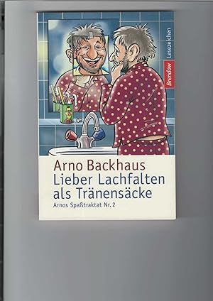 Lieber Lachfalten als Tränensäcke. Arnos Spaßtraktat Nr. 2. Illustrationen von Jörg Peter.