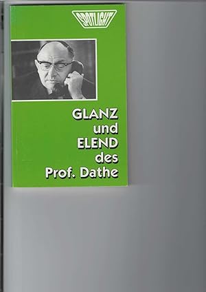 Seller image for Glanz und Elend des Prof. Dathe. Spotlight. (Spotless-Reihe). for sale by Antiquariat Frank Dahms