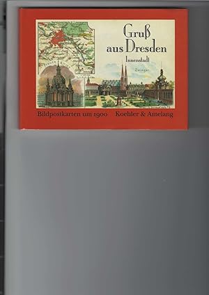 Seller image for Gru aus Dresden : I. (1.): Innenstadt. Bildpostkarten um 1900. Farbiger Bildband. Herausgegeben von Gerald Heres. for sale by Antiquariat Frank Dahms