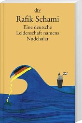 Imagen del vendedor de Eine deutsche Leidenschaft namens Nudelsalat und andere seltsame Geschichten. a la venta por Antiquariat Frank Dahms