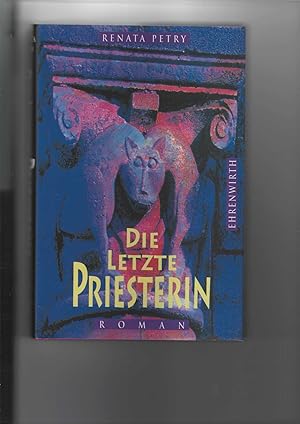 Seller image for Die letzte Priesterin. Historischer Roman. for sale by Antiquariat Frank Dahms