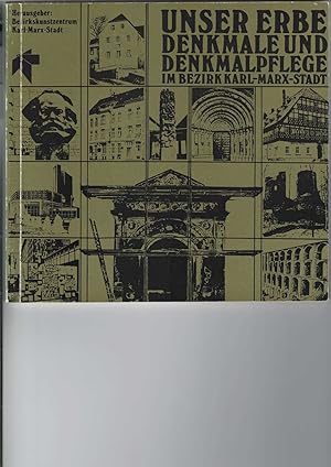 Imagen del vendedor de Unser Erbe - Denkmale und Denkmalpflege im Bezirk Karl-Marx-Stadt. Ausstellungsfhrer. Mit 118 Abbildungen. a la venta por Antiquariat Frank Dahms