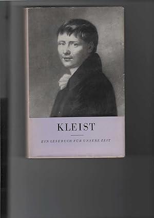 Kleist : Ein Lesebuch für unsere Zeit. "Lesebücher für unsere Zeit". Herausgeber: Walther Victor....