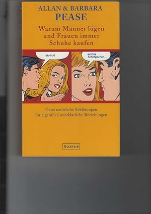 Bild des Verkufers fr Warum Mnner lgen und Frauen immer Schuhe kaufen. Ganz natrliche Erklrungen fr eigentlich unerklrliche Beziehungen. [Aus dem Englischen]. Mit Abbildungen. zum Verkauf von Antiquariat Frank Dahms