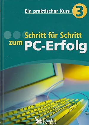 Schritt für Schritt zum PC-Erfolg. Ein praktischer Kurs 3,