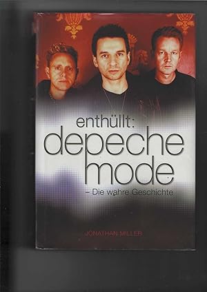 Bild des Verkufers fr enthllt: depeche mode - Die wahre Geschichte. [Aus dem Englischen bersetzt von Helmut Mller]. Mit Schwarzweifotos. zum Verkauf von Antiquariat Frank Dahms