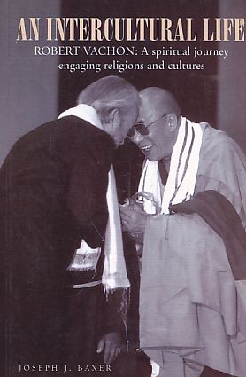 Seller image for An intercultural Life. Robert Vachon: A spiritual journey engaging religions and cultures. for sale by Fundus-Online GbR Borkert Schwarz Zerfa