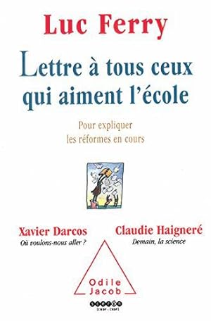 Seller image for Lettre  tous ceux qui aiment l'cole : Pour expliquer les rformes en cours for sale by JLG_livres anciens et modernes