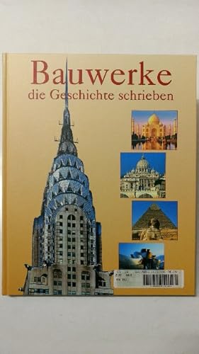 Seller image for Bauwerke, die Geschichte schrieben. for sale by KULTur-Antiquariat
