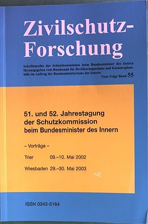 Bild des Verkufers fr Zivilschutz-Forschung, Neue Folge, Band 55. 51. und 52. Jahrestagung der Schutzkommission beim Bundesminister des Innern. Vortrge: Trier 09.-10. Mai 2002. Wiesbaden 29.-30. Mai 2003. zum Verkauf von Antiquariat Bookfarm