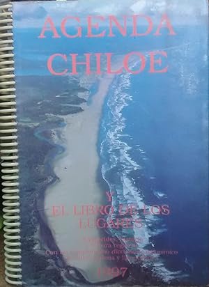 Agenda Chiloé y El libro de los lugares ( Efemérides, historia y cultura regional. Con un complet...