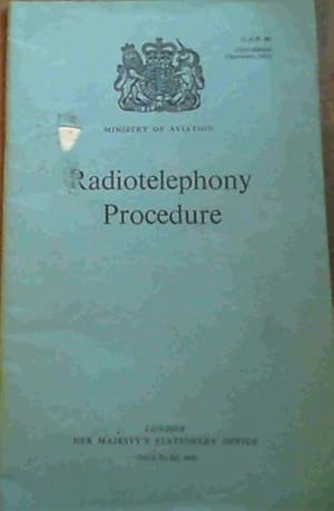 Radiotelephony Procedure (Ministry of Aviation C.A.P. 46)